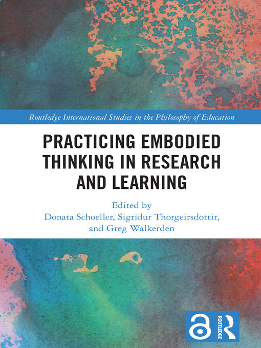 Title details for Practicing Embodied Thinking in Research and Learning by Donata Schoeller - Available